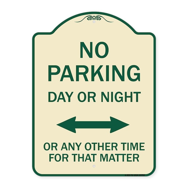 Signmission No Parking Day or Night or ANY Other Time for That Matter Heavy-Gauge Alum, 24" x 18", TG-1824-23753 A-DES-TG-1824-23753 - main